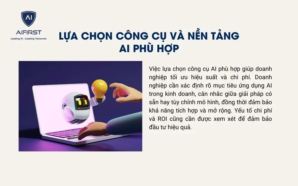 Lựa chọn công cụ và nền tảng AI phù hợp theo nhu cầu doanh nghiệp