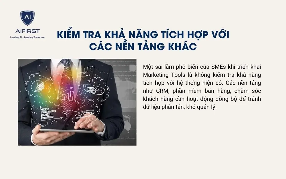 Doanh nghiệp nên kiểm tra kỹ khả năng tích hợp của công cụ