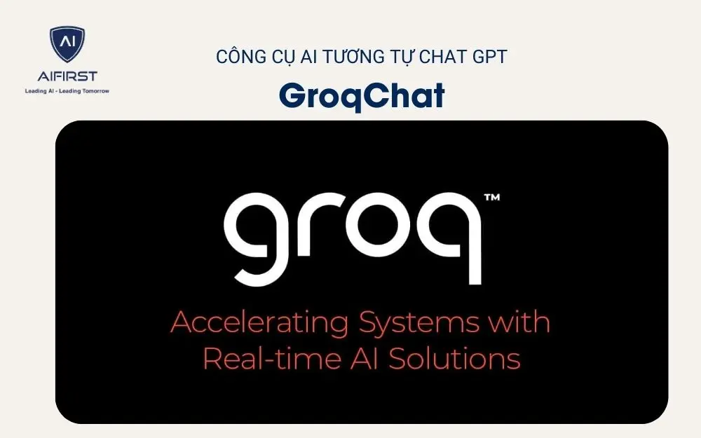 Công cụ AI tương tự Chat GPT - GroqChat