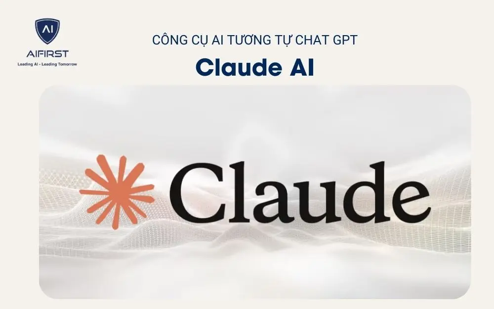 Công cụ AI tương tự Chat GPT - Claude AI