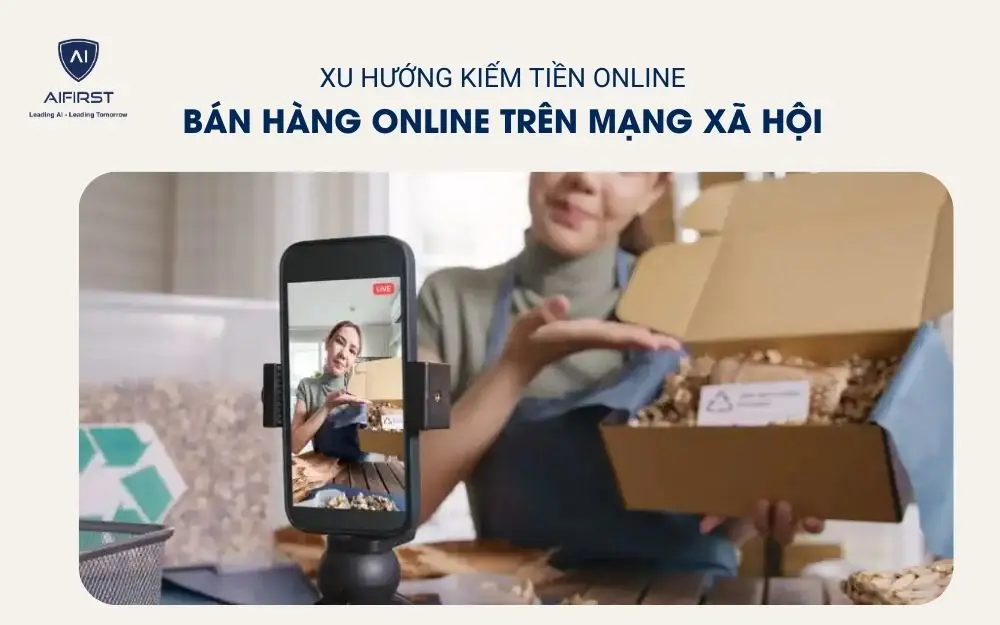 Bán hàng trên các trang mạng xã hội như Facebook, TikTok