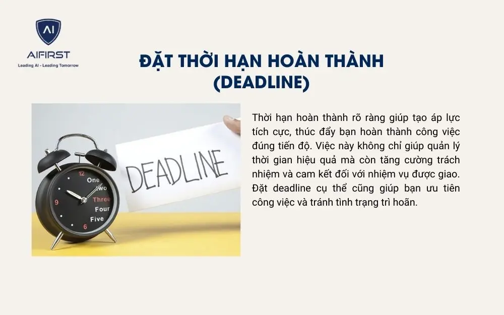 Đặt ra thời hạn cần hoàn thành để có động lực