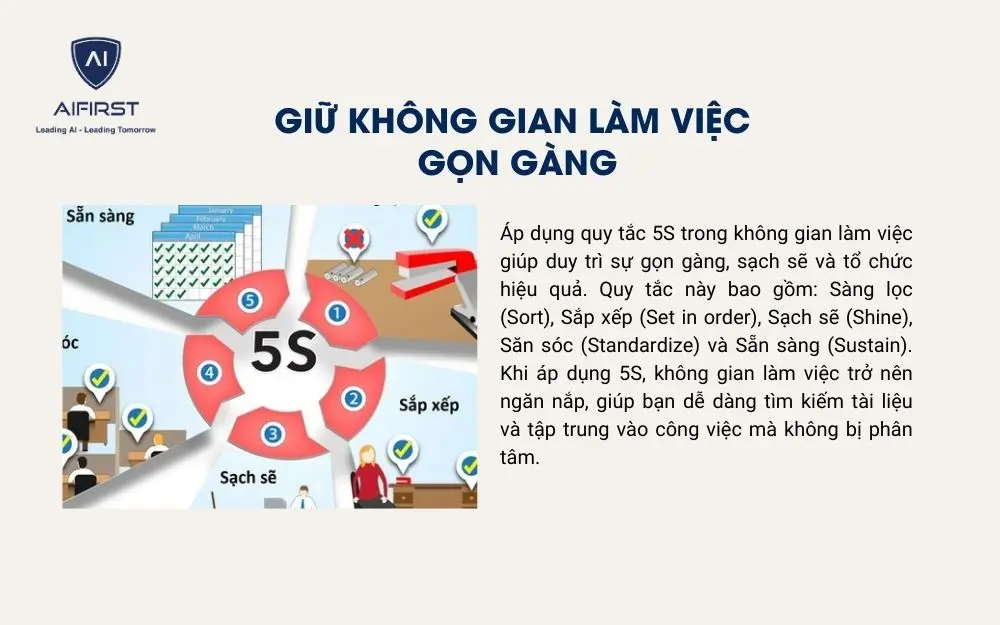 Có thể áp dụng quy tắc 5S để giữ không gian làm việc gọn gàng