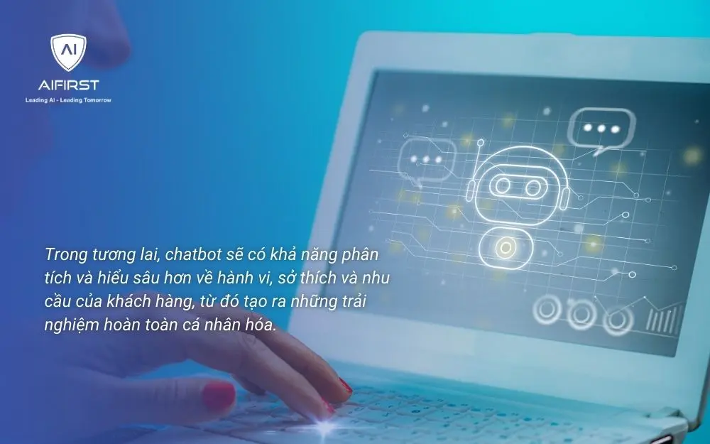 Chatbot có khả năng tạo ra các trải nghiệm cá nhân hóa
