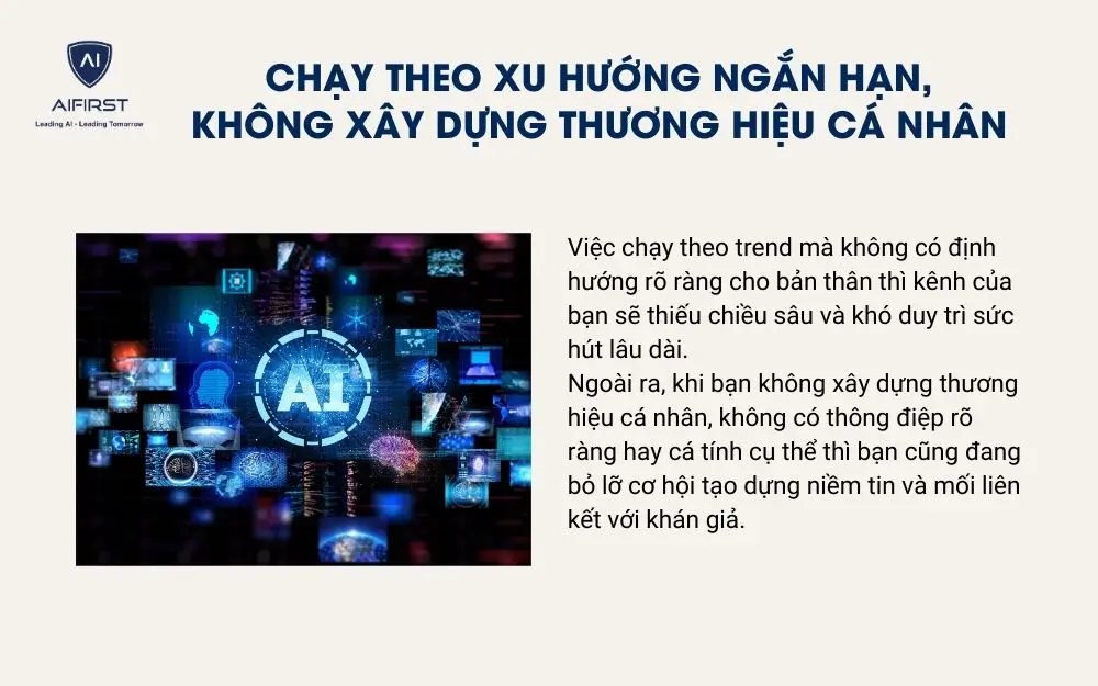 Chạy theo xu hướng ngắn hạn, không xây dựng thương hiệu cá nhân
