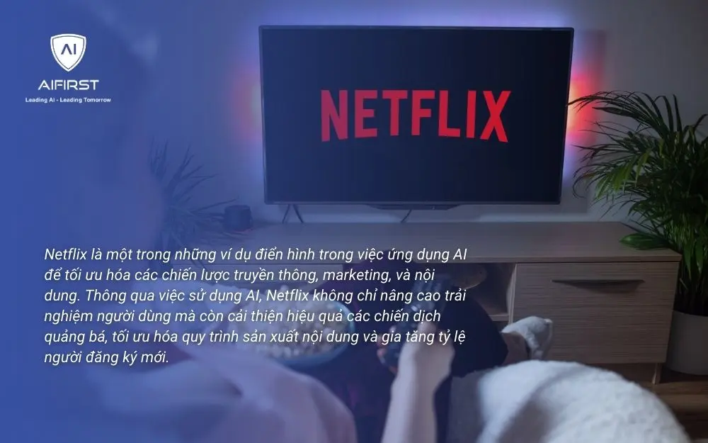Ví dụ thành công về việc áp dụng AI trong truyền thông từ Netflix