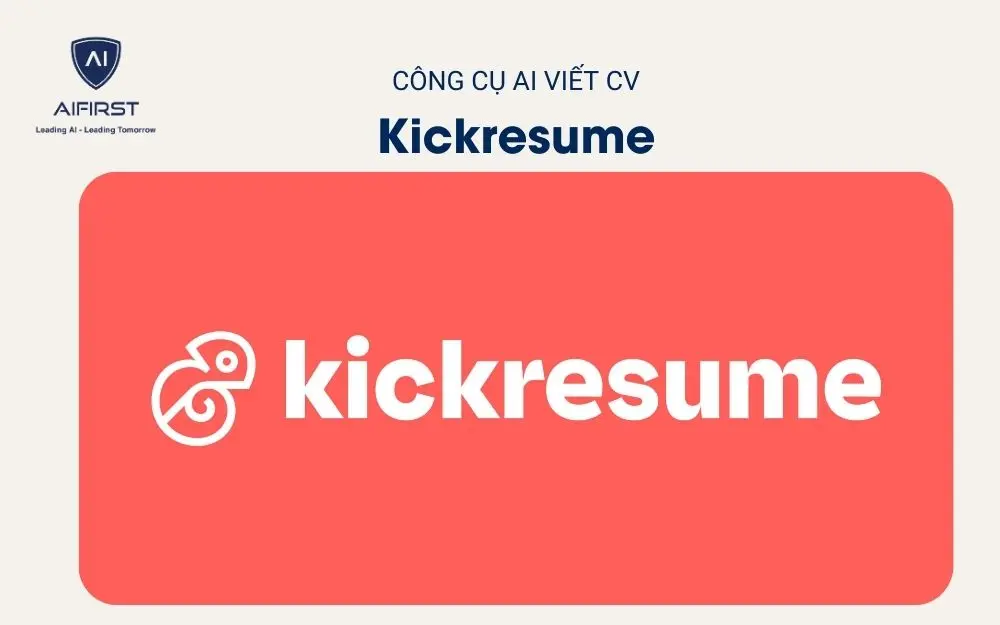 Công cụ AI viết CV – Kickresume