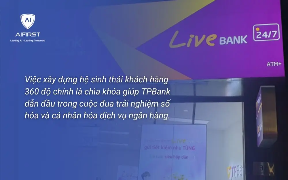 Cách TP Bank xây dựng Customer 360