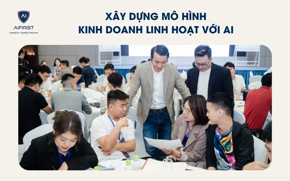 Xây dựng mô hình kinh doanh linh hoạt với AI