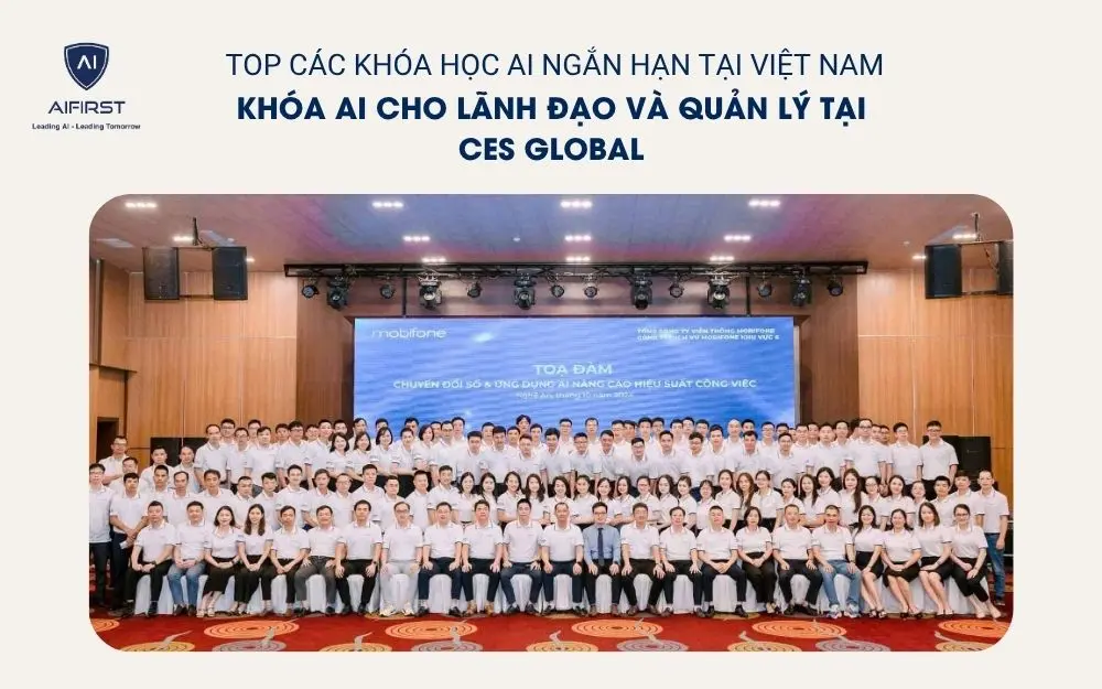Khóa AI cho lãnh đạo và quản lý tại CES Global