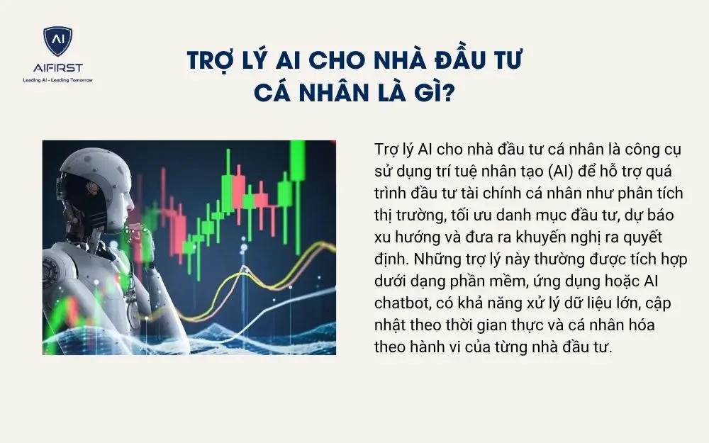 Trợ l&yacute; AI cho nh&agrave; đầu tư c&aacute; nh&acirc;n l&agrave; g&igrave;?