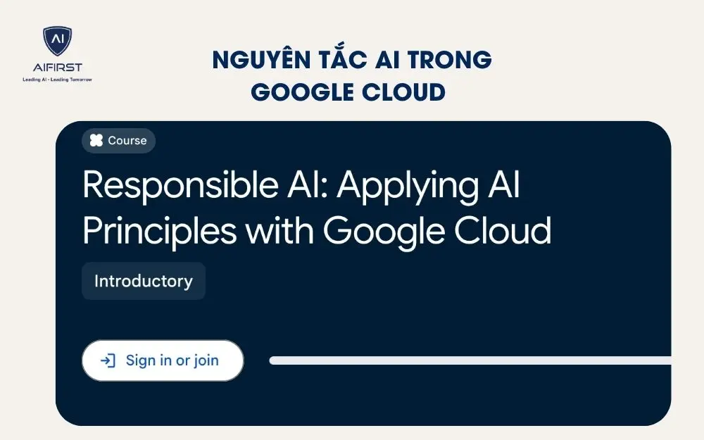 Nguy&ecirc;n tắc AI trong Google Cloud