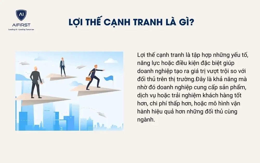 Lợi thế cạnh tranh l&agrave; g&igrave;?