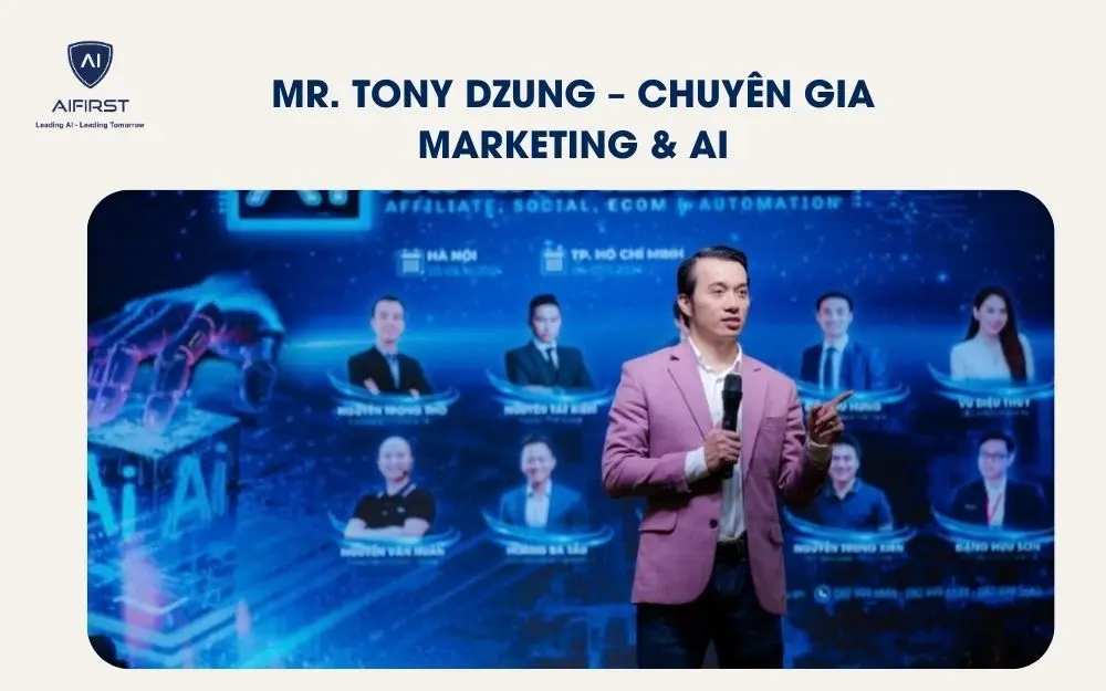Mr. Tony Dzung &ndash; Chuy&ecirc;n gia Marketing & AI