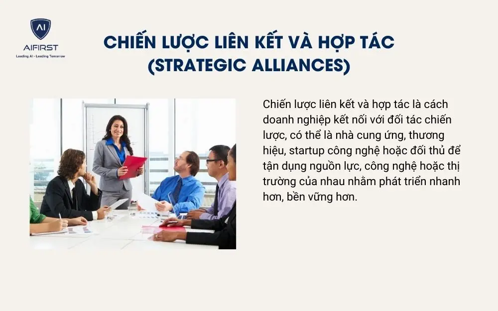 Chiến lược li&ecirc;n kết v&agrave; hợp t&aacute;c (Strategic Alliances)