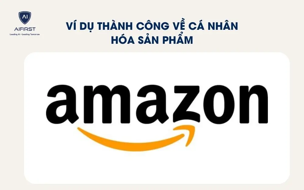 V&iacute; dụ th&agrave;nh c&ocirc;ng về c&aacute; nh&acirc;n h&oacute;a sản phẩm