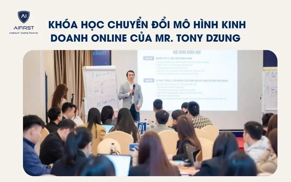 Kh&oacute;a học chuyển đổi m&ocirc; h&igrave;nh kinh doanh online của Mr. Tony Dzung