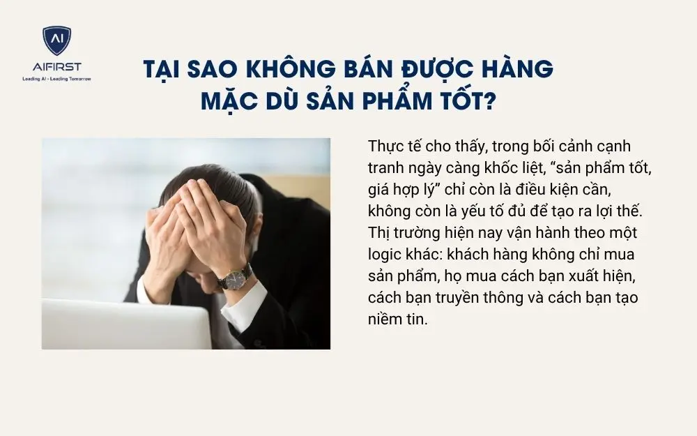 Tại sao kh&ocirc;ng b&aacute;n được h&agrave;ng mặc d&ugrave; sản phẩm tốt?