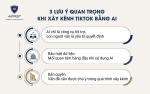 3 lưu ý quan trọng khi xây kênh TikTok bằng AI