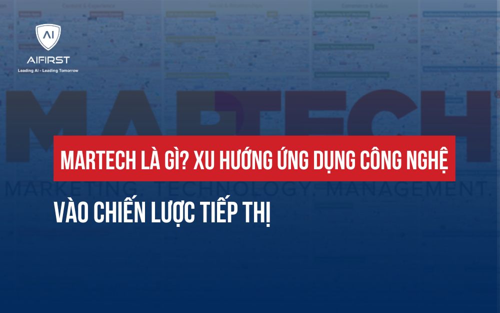 MARTECH LÀ GÌ? XU HƯỚNG ỨNG DỤNG CÔNG NGHỆ VÀO CHIẾN LƯỢC TIẾP THỊ