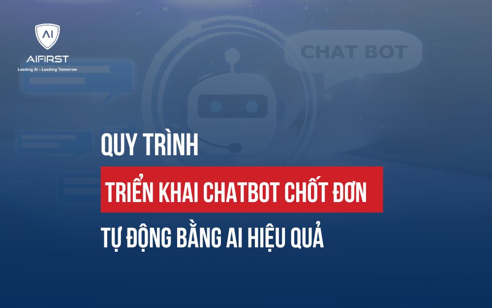 CHỐT ĐƠN TỰ ĐỘNG BẰNG AI: GIẢI PHÁP TỐI ƯU HÓA QUY TRÌNH BÁN HÀNG